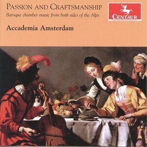 Accademia Amsterdam - Passion & Craftmanship: Baroque Chamber Music from